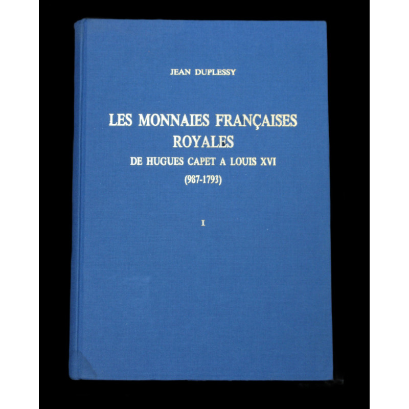 Duplessy – Les Monnaies françaises royales, t. I : Hugues Capet–Louis XII – Platt/Van der Dussen, 1988 – Très bon état