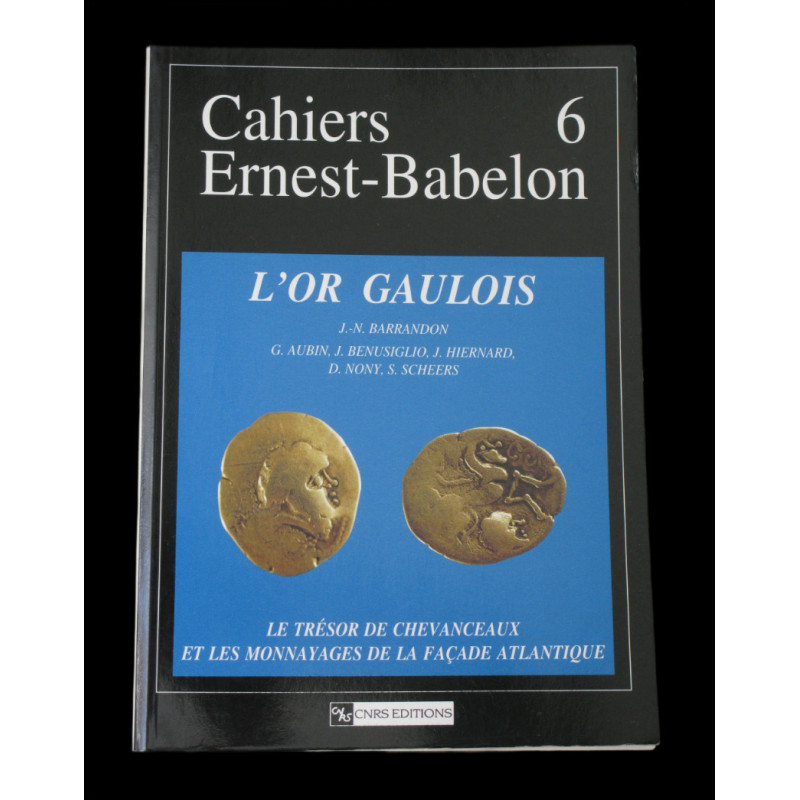 Cahiers Ernest-Babelon 6 – L'Or gaulois, le trésor de Chevanceaux – CNRS Éditions, 1994 – Très bon état