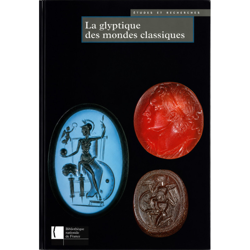 Avisseau-Broustet (dir.) – La Glyptique des Mondes Classiques – Hommage à M.-L. Vollenweider – BnF, 1997 – NEUF